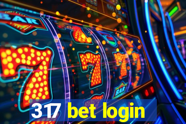 317 bet login